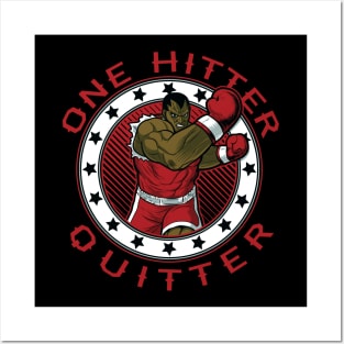 One Hitter Quitter Posters and Art